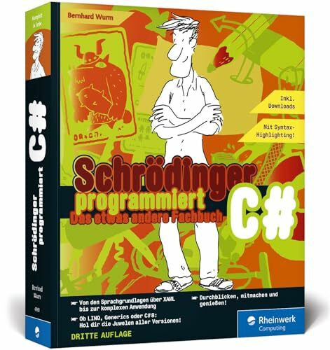 Wurm, Bernhard Schrödinger programmiert C#: Das etwas andere Fachbuch. Die volle Packung C#. Mit Syntax-Highlighting
