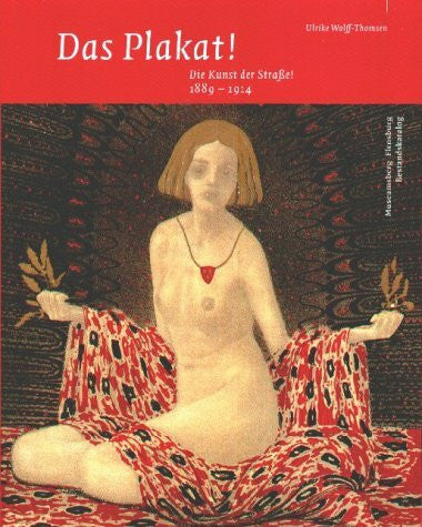 Wolff-Thomsen, Ulrike Das Plakat: Internationale Plakatkunst der Belle εpoque 1889-1914