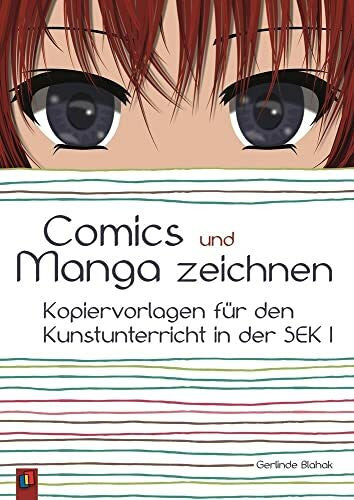 Blahak, Gerlinde Comics und Manga zeichnen: Kopiervorlagen für den Kunstunterricht in der Sek I