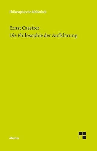 Hartung, Gerald Die Philosophie der Aufklärung: Mit e. Einl. v. Gerald Hartung u. e. Bibliogr. d. Rezensionen v. Arno Schubbach (Philosophische Bibliothek)