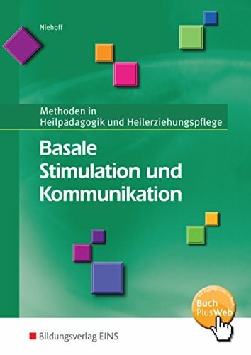 Niehoff, Dieter Methoden in Heilpädagogik und Heilerziehungspflege / Basale Stimulation und Kommunikation: Methoden in Heilpädagogik und Heilerziehungspflege: Schülerband