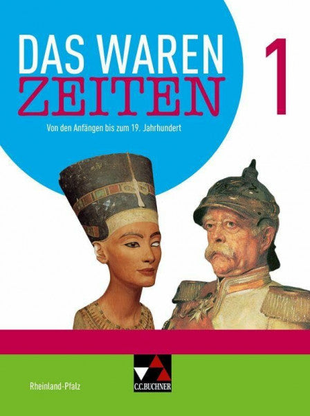 Werner, Kerstin Das waren Zeiten – Rheinland-Pfalz - neu / Das waren Zeiten Rheinland-Pfalz 1 - neu: Für die Jahrgangsstufen 7 und 8