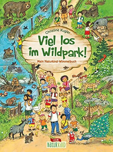 Kugler, Christine Viel los im Wildpark!: Mein Naturkind-Wimmelbuch - Pappbilderbuch für Kinder ab 2 Jahren (Naturkind - garantiert gut!)
