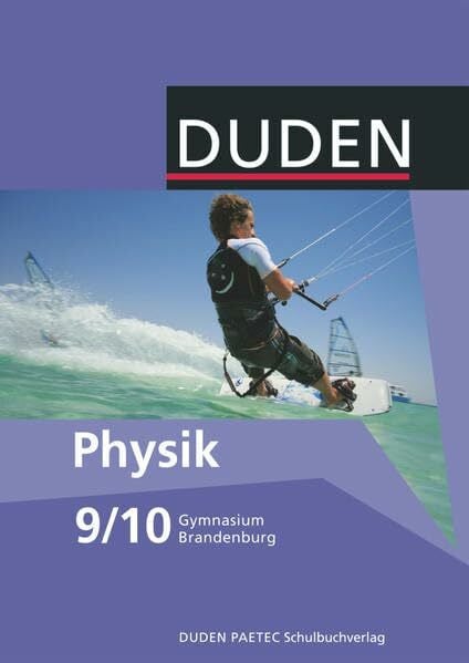 Schmidt, Gerd-Dietrich Duden Physik - Gymnasium Brandenburg - 9./10. Schuljahr: Schülerbuch