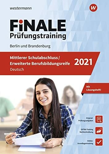 Peters, Jelko FiNALE Prüfungstraining / FiNALE - Prüfungstraining Mittlerer Schulabschluss, Fachoberschulreife, Erweiterte Berufsbildungsreife Berlin und ... / Deutsch 2021 Arbeitsbuch mit Lösungsheft
