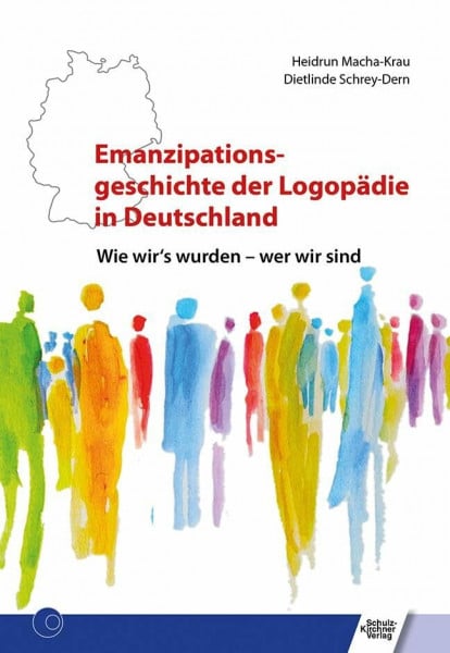 Schrey-Dern, Dietlinde Emanzipationsgeschichte der Logopädie in Deutschland: Wie wir's wurden - wer wir sind