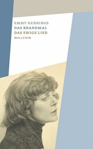 Hennings, Emmy Das Brandmal – Das ewige Lied (Emmy Hennings. Werke und Briefe. Kommentierte Studienausgabe)