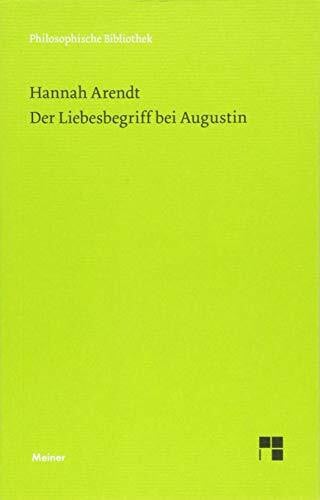 Kurbacher, Frauke A. Der Liebesbegriff bei Augustin: Versuch einer philosophischen Interpretation (Philosophische Bibliothek)