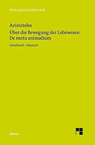 Corcilius, Klaus De motu animalium. Über die Bewegung der Lebewesen: Zweisprachige Ausgabe (Philosophische Bibliothek)