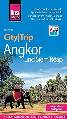 Vater, Tom Reise Know-How CityTrip Angkor und Siem Reap: Reiseführer mit Faltplan und kostenloser Web-App