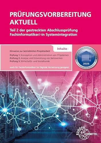 Schellenberg, Annette Prüfungsvorbereitung aktuell Teil 2 der gestreckten Abschlussprüfung: Fachinformatiker/-in Systemintegration