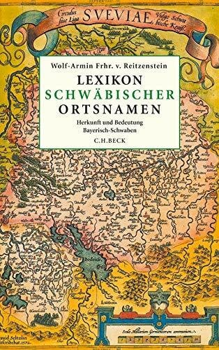 Reitzenstein, Wolf-Armin Freiherr von Lexikon schwäbischer Ortsnamen: Herkunft und Bedeutung