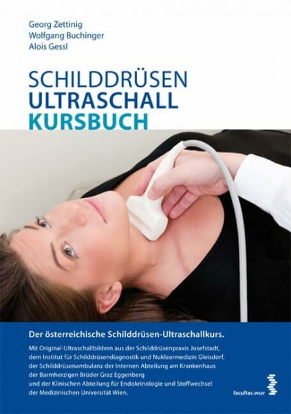 Alois Gessl Schilddrüsen-Ultraschall Kursbuch. Der österreichische Schilddrüsen-Ultraschallkurs