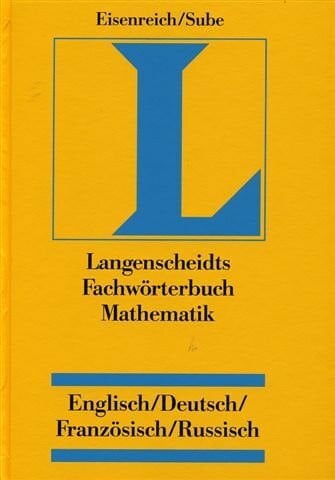 Eisenreich, Gunther Langenscheidt Fachwörterbuch Mathematik, Deutsch-Englisch-Französisch-Russisch: English-German-French-Russian