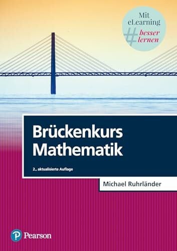 Ruhrländer, Michael Brückenkurs Mathematik. incl. eLearning-Zugang MyMathLab | Brückenkurs: Mit eLearning MyLab. Mit Online-Zugang (Pearson Studium - Mathematik)
