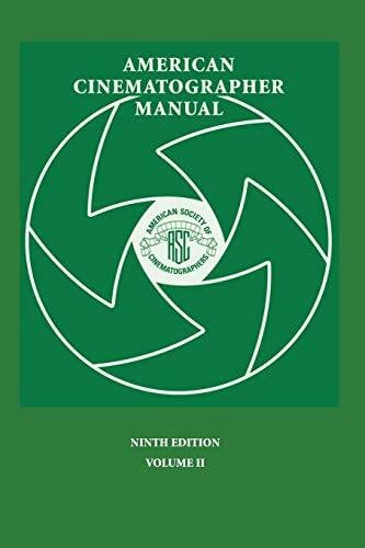 Burum, Asc Stephen H. American Cinematographer Manual 9th Ed. Vol. II