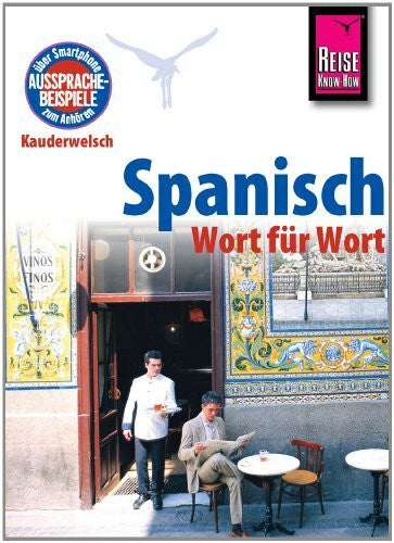 Som, O'Niel V. Spanisch - Wort für Wort: Kauderwelsch-Sprachführer von Reise Know-How