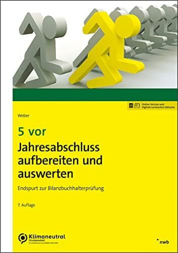 Weber, Martin 5 vor Jahresabschluss aufbereiten und auswerten: Endspurt zur Bilanzbuchhalterprüfung (NWB Bilanzbuchhalter)