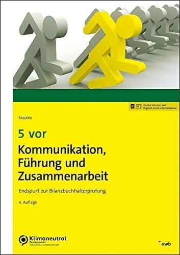 Nicolini, Hans J. 5 vor Kommunikation, Führung und Zusammenarbeit: Endspurt zur Bilanzbuchhalterprüfung (NWB Bilanzbuchhalter)