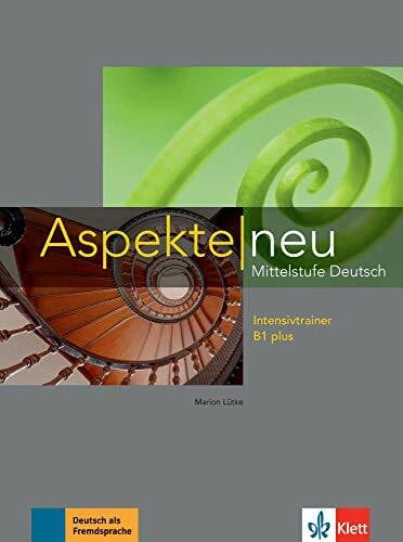 Lütke, Marion Aspekte neu B1 plus: Mittelstufe Deutsch. Intensivtrainer (Aspekte neu: Mittelstufe Deutsch)