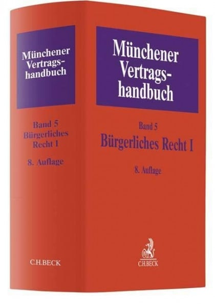 Munzig, Jörg Münchener Vertragshandbuch Bd. 5: Bürgerliches Recht I