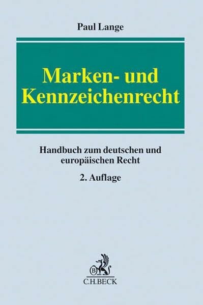 Lange, Paul Marken- und Kennzeichenrecht: Handbuch zum deutschen und europäischen Recht