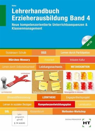 Hanna Heinz Lehrerhandbuch Erzieherausbildung Band 4: Neue kompetenzorientierte Unterrichtssequenzen & Klassenmanagement