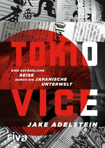 Adelstein, Jake Tokio Vice: Eine gefährliche Reise durch die japanische Unterwelt