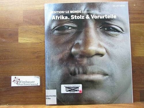 Buitenhuis, Adolf Afrika.: Stolz und Vorurteile. (Edition Le Monde diplomatique)
