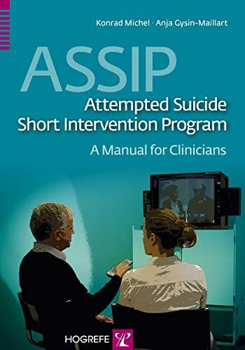 Gysin-Maillart, Anja ASSIP – Attempted Suicide Short Intervention Program: A Manual for Clinicians