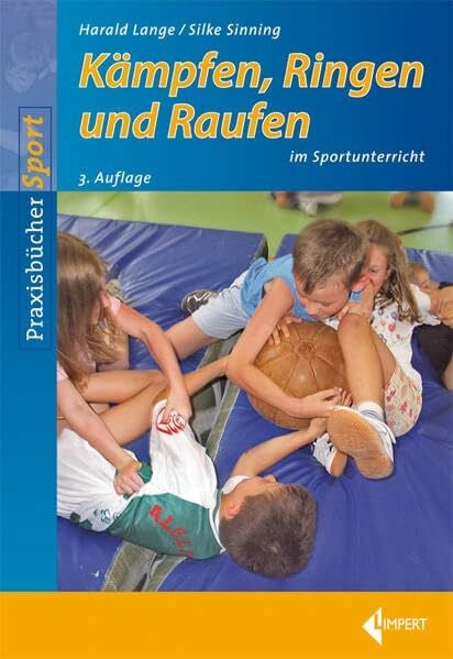 Sinning, Silke Kämpfen, Ringen und Raufen im Sportunterricht