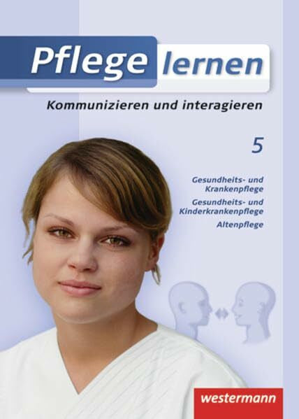 Christen, Maria Pflege lernen: Kommunizieren und interagieren: Schülerband, 1. Auflage, 2008