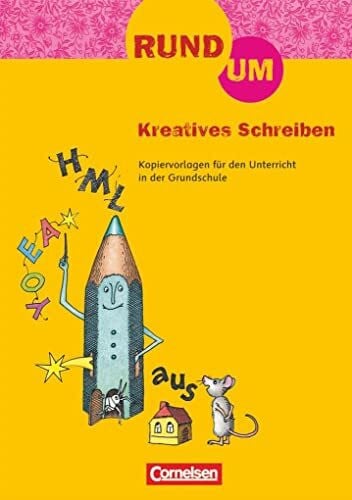 Kohl, Eva Maria Rund um ... - Grundschule - 2.-4. Schuljahr: Rund um Kreatives Schreiben - Kopiervorlagen