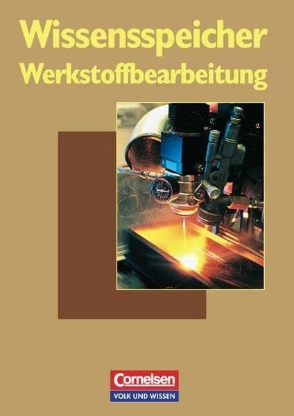 Ziebell, Horst Wissensspeicher / Werkstoffbearbeitung: Nachschlagewerk