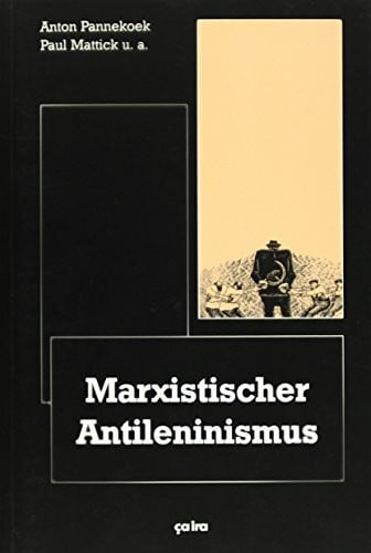 Mattick, Paul Marxistischer Anti-Leninismus