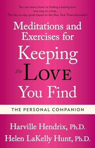 Hendrix, Harville The Personal Companion: Meditations and Exercises for Keeping the Love You Find