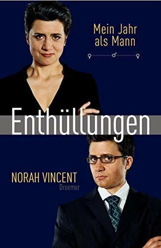 Vincent, Norah Enthüllungen: Mein Jahr als Mann
