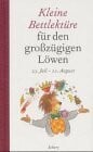 Katharina Steiner Kleine Bettlektüre für den großzügigen Löwen