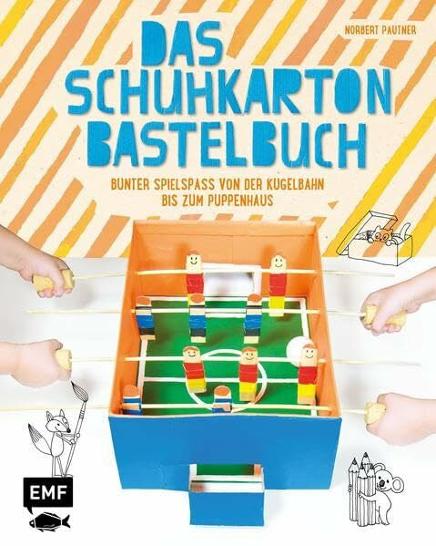Pautner, Norbert Das Schuhkarton-Bastelbuch: Bunter Spielspaß von der Kugelbahn bis zum Puppenhaus