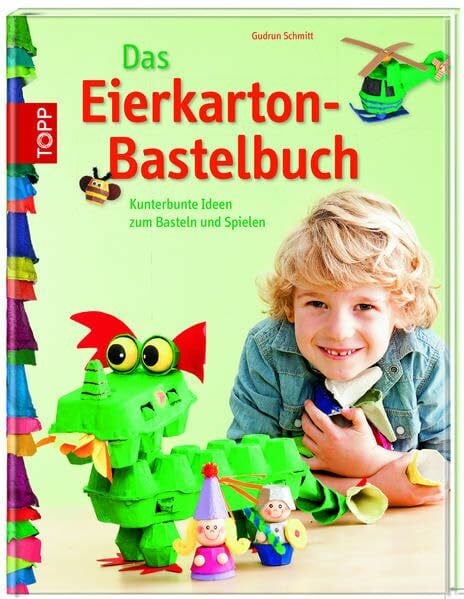 Schmitt, Gudrun Das Eierkarton-Bastelbuch: Kunterbunte Ideen zum Basteln und Spielen