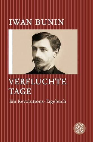Bunin, Iwan Verfluchte Tage: Ein Revolutions-Tagebuch