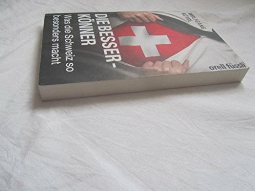 Koydl, Wolfgang Die Besserkönner: Was die Schweiz so besonders macht