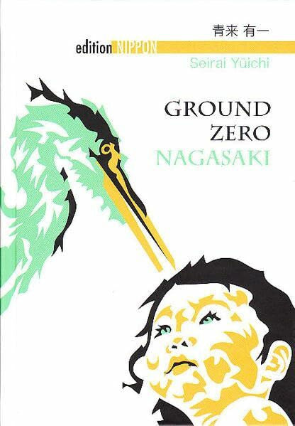 Klopfenstein, Eduard Ground Zero Nagasaki (Edition Nippon)