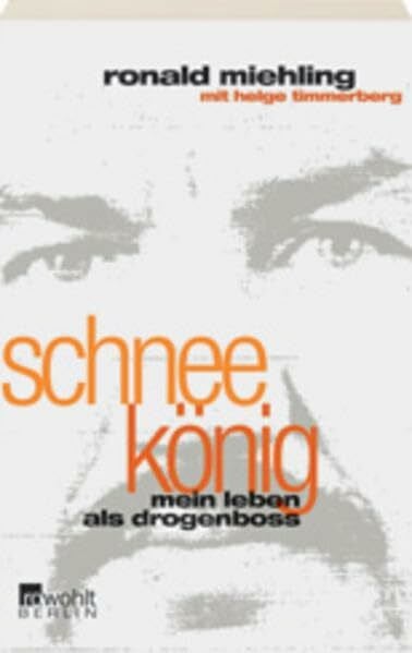 Timmerberg, Helge Schneekönig. Mein Leben als Drogenboss