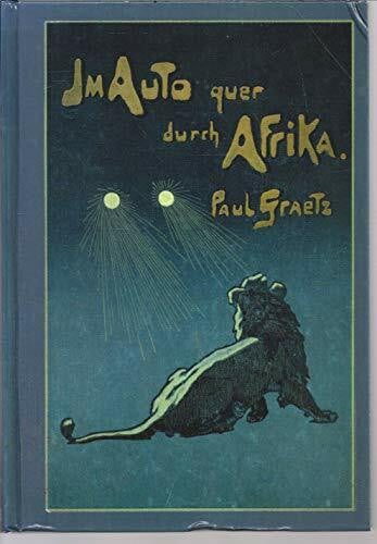 Graetz, Paul Im Auto quer durch Afrika