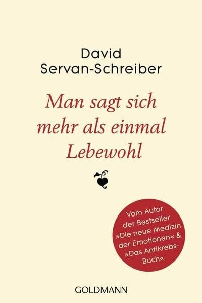 Servan-Schreiber, David Man sagt sich mehr als einmal Lebewohl