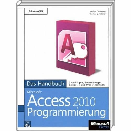 Gewinnus, Thomas Microsoft Access 2010 Programmierung - Das Handbuch