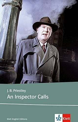 Priestley, John B. An Inspector Calls: Schulausgabe für das Niveau B2, ab dem 6. Lernjahr. Ungekürzter englischer Originaltext mit Annotationen (Klett English Editions)