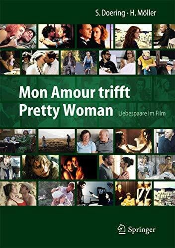 Möller, Heidi Mon Amour trifft Pretty Woman: Liebespaare im Film