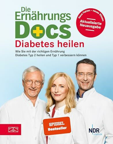 Fleck, Dr. med. Anne Die Ernährungs-Docs – Diabetes heilen: Mit der richtigen Ernährung Diabetes vorbeugen und heilen - Aktualisierte Neuausgabe | SPIEGEL Bestseller